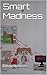 Smart Madness