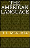 The American Language by H.L. Mencken