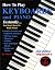 How to Play Keyboards and P...