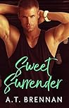 Sweet Surrender by A.T. Brennan