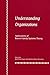 Understanding Organizations by Ruth Riley Sagar
