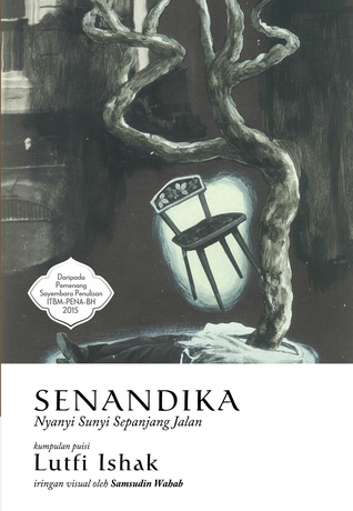 Senandika: Nyanyi Sunyi Sepanjang Jalan (Paperback)