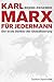 Karl Marx für jedermann: De...