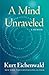 A Mind Unraveled by Kurt Eichenwald