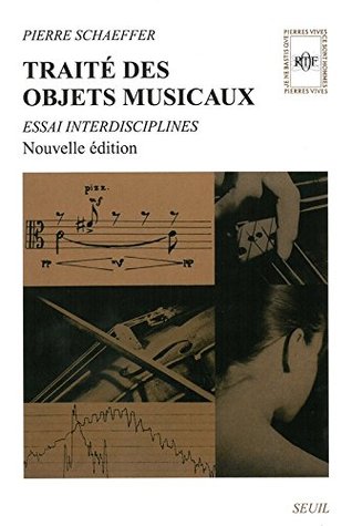 Traité des objets musicaux : essai interdisciplines