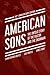 American Sons: The Untold S...