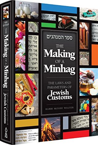 Making of a Minhag: The laws and parameters of Jewish Customs (Hardcover)