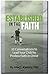 Established in the Faith: 12 Conversations to Lead Your Child to Profess Faith in Christ