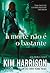 A Morte Não é o Bastante (The Hollows, #3)