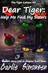 Dear Tiger: Help Me Find My Sisters Dear Tiger: Help Me Find My Sisters
