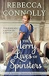 The Merry Lives of Spinsters by Rebecca Connolly