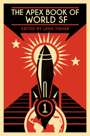 The Apex Book of World SF, 1