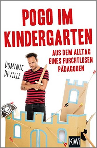 Pogo im Kindergarten: Aus dem Alltag eines furchtlosen Pädagogen (German Edition)