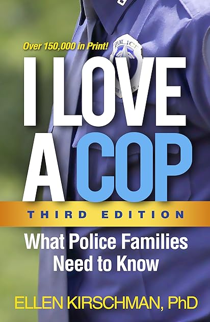 I Love a Cop: What Police Families Need to Know