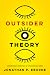 Outsider Theory: Intellectual Histories of Unorthodox Ideas