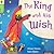 The King and His Wish (Oxford Reading Tree Level 2)