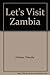 Let's Visit Zambia
