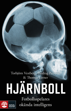 Hjärnboll-Fotbollsspelares okända intelligens (Hardcover)