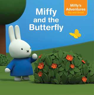 Miffy and the Butterfly (Miffy's Adventures Big and Small)
