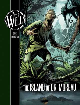 H.G. Wells: The Island of Dr. Moreau (Hardcover)