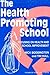 The Health Promoting School...