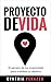 Proyecto de vida: Crea una vida con sentido (Desarrollo personal, autoayuda y superación) (Spanish Edition)