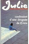 Confession d'une droguée de quinze ans