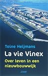 La vie Vinex: Over leven in een nieuwbouwwijk La vie Vinex: Over leven in een nieuwbouwwijk