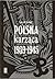 Polska karząca 1939-1945: Polski podziemny wymiar sprawiedliwości w okresie okupacji niemieckiej
