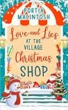 Love and Lies at the Village Christmas Shop by Portia MacIntosh