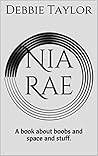 Nia Rae by Debbie  Taylor