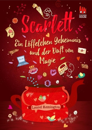 Scarlett - Ein Löffelchen Geheimnis und der Duft von Magie