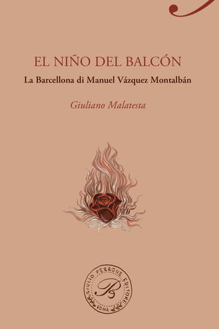 El niño del balcón: La Barcellona di Manuel Vázquez Montalbán