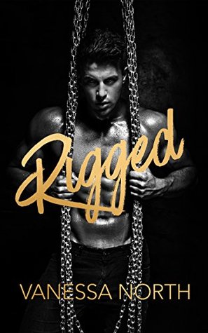 Rigged (Kindle Edition)