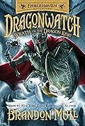 Wrath of the Dragon King (Dragonwatch, #2)