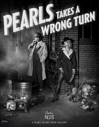 Pearls Takes a Wrong Turn: A Pearls Before Swine Treasury (Paperback)