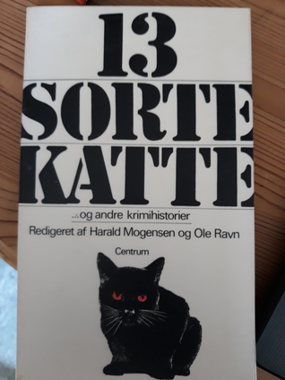 13 sorte katte : - og andre krimihistorier
