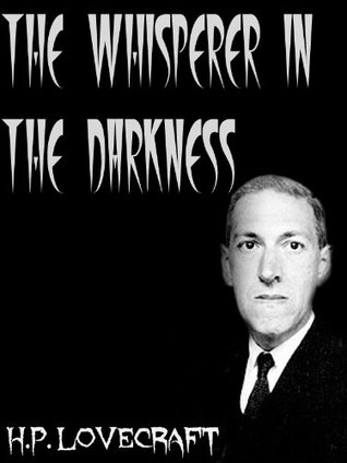 The Whisperer in the Darkness