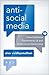 Antisocial Media by Siva Vaidhyanathan