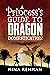 A Princess's Guide to Drago...