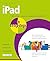 iPad in easy steps: Covers all models of iPad with iOS 12