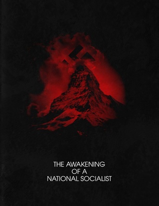 The Awakening Of A National Socialist (Unknown Binding)
