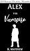 Alex y el Vampiro (Spanish Edition)