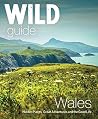 Wild Guide Wales ...