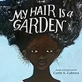 My Hair is a Garden