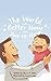 The World Will be Better Now that You're Here by Shawn Kehoe