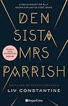 Den sista Mrs Parrish by Liv Constantine