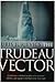 The Trudeau Vector by Juris Jurjevics