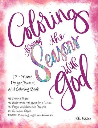 Coloring through the Seasons with God: 12-month Prayer Journal with Coloring Pages (Paperback)