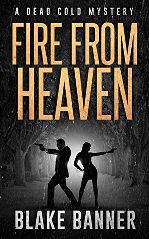 Fire From Heaven (Dead Cold Mystery #9)